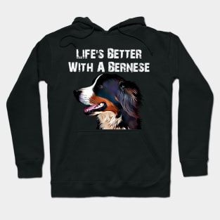 Life's better with a Bernese Hoodie